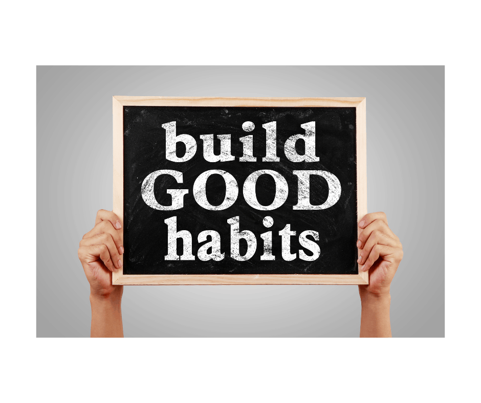 Create habits that stick