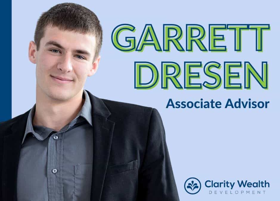 Meet the Clarity Team: Garret Dresen, CFP®, Associate Advisor