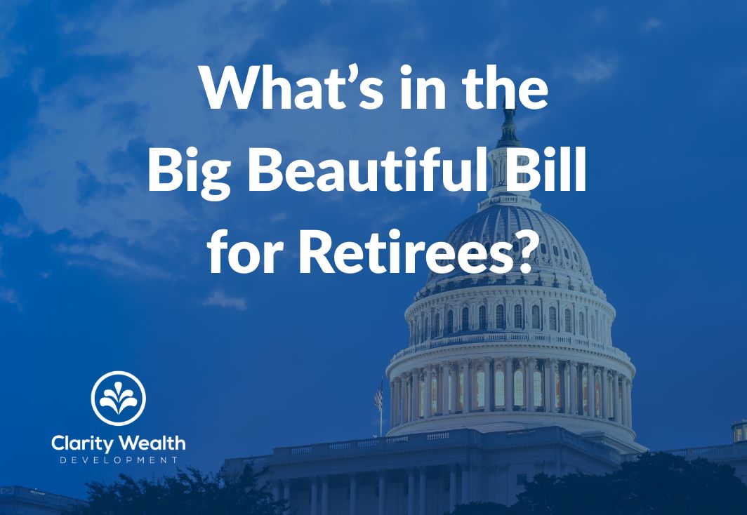 5 Things Retirees Should Know About the ‘Big Beautiful Bill’